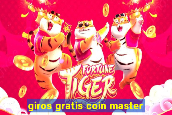 giros gratis coin master